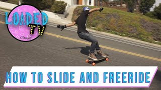 HOW TO SLIDE AND FREERIDE YOUR LONGBOARD  LoadedTV S3 E6 [upl. by Quita]