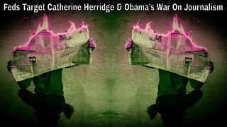 Feds Target Catherine Herridge amp Obama’s War On Journalism [upl. by Aiyot972]