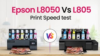 Epson L805 vs L8050 Printer  Print Speed Test  Find The Best Printer For Photo Printing [upl. by Adnarram]