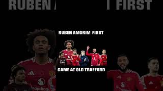 RUBEN AMORIM FIRST GAME AT OLD TRAFFORD [upl. by Fina]