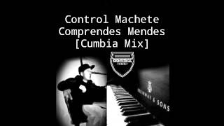 Control Machete  Comprendes Mendes Cumbia Mix [upl. by Weidman309]