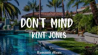 Dont mind  Kent Jones Lyrics [upl. by Orodoet]