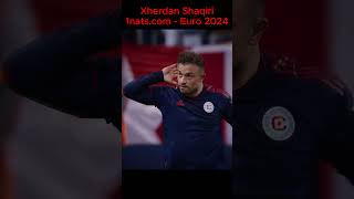 Xherdan Shaqiri Switzerland Euro 2024 ⚽️ Xherdan Shaqiri  Goals Video Instagram [upl. by Yovonnda393]