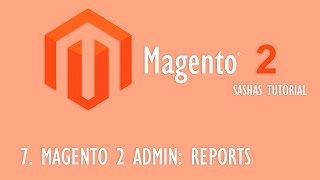 Magento 2 Admin Reports [upl. by Enahs]