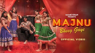 Majnu Bheeg Gaye  Mame Khan  New Hindi Song 2023  Latest Hindi Songs 2023 [upl. by Roxana]