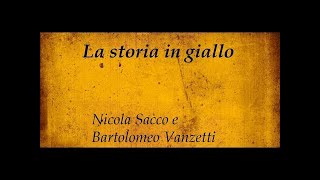 Nicola Sacco e Bartolomeo Vanzetti [upl. by Malchus87]