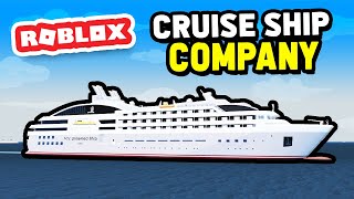 Building a NEW CRUISE SHIP Company in Roblox [upl. by Goldie]