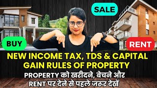 New Income Tax TDS amp Capital Gain Rules on Property to Buy Sell Rent  Tax changes from 1 October [upl. by Rma353]