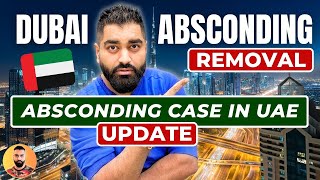 Dubai Absconding Ban Removal  UAE Absconding Removal  Absconding Case In UAE [upl. by Fernanda]