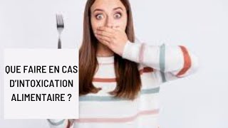 Que faire en cas d’intoxication alimentaire [upl. by Tayyebeb]