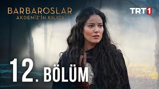 Barbaroslar Akdenizin Kılıcı 12 Bölüm [upl. by Renny]