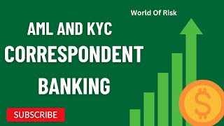 What is Correspondent Banking  KYC amp AML Regulations  Types of Correspondent Banking Live Example [upl. by Roseline]