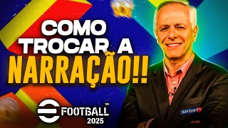 EFOOTBALL 2025  SAIBA COMO MUDAR O IDIOMA E A NARRAÇÃO DO NOVO GAME DA KONAMI [upl. by Els]