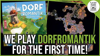 We play DORFROMANTIK for the first time Board Game Gameplay [upl. by Drannel793]