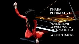 Khatia Buniatishvili  Rachmaninoff Moment Musical op 16 No 4  E minor  München 12032017 [upl. by Ervine]