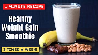 Gain Weight in 5 Days 1 Minute Weight Gain Smoothie  Healthy Fruit amp Nut Drink for All Ages [upl. by Ekusuy]