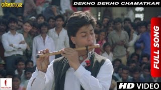 Dekho Dekho Chamatkar  Full Song  Chamatkar  Shah Rukh Khan Urmila Matondkar [upl. by Chapell100]