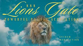 Lions Gate 888 Portal Energy Activation 🦁 Renewal Manifestation Abundance amp Clarity Meditation [upl. by Leann]