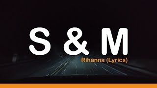 SampM  Rihanna Lyrics [upl. by Jahdai]