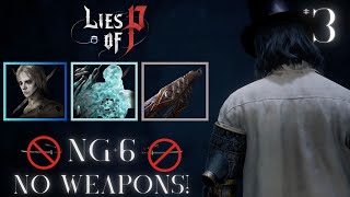 Lies of P  All main Bosses NO WEAPONS NG6 Cap3 [upl. by Colinson282]