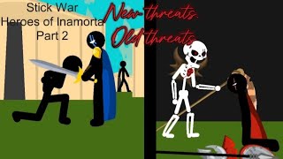 Stick War Saga Heroes of Inamorta Episode 2 13 [upl. by Laszlo399]