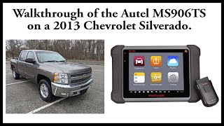 Walkthrough of the Autel MS906TS on a 2013 Chevrolet Silverado [upl. by Beaulieu]