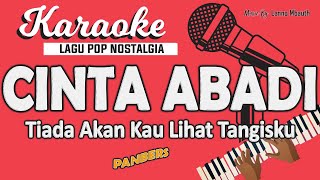 Karaoke CINTA ABADI  Panbers  Music By Lanno Mbauth [upl. by Bbor]