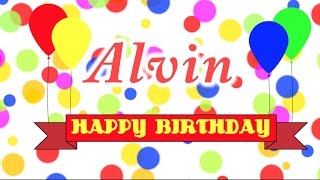 Happy Birthday Alvin Song [upl. by Nims371]