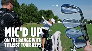 Wedge Gapping Titleist Tour Reps Mic’d Up with Bronte Law [upl. by Uball]