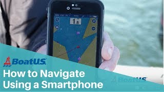 Using a Boat Navigation App on Your Smartphone  BoatUS [upl. by Latsyrk]