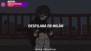 desfilaba en milan con 21 LetraLyrics [upl. by Egamlat]