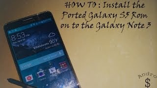 HOW TO  Install the Ported Galaxy S5 Rom on to the Galaxy Note 3 [upl. by Annwahs]