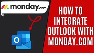 How to Integrate mondaycom With Outlook [upl. by Adnirolc705]