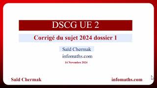 DSCG UE 2 FINANCE CORRIGÉ DU DOSSIER 1 SESSION 2024 [upl. by Dayir]