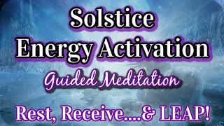 Solstice Energy Activation 🌟Crossing the Threshold 🌟No Going Back Guided Meditation [upl. by Krasner581]