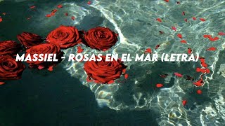 Massiel  Rosas En El Mar Letra [upl. by Uwton]