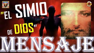 🔥MENSAJE DE JESUS 💥 EL SIMIO DE DIOS [upl. by Gussman755]