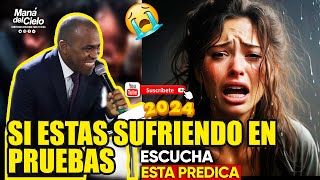 😭Si ESTAS SUFRIENDO EN PRUEBAS😭ESCUCHA ESTA PREDICA🙌PREDICA CRISTIANA Pastor Juan Carlos Soto 2024 [upl. by Ativahs]