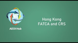 Hong Kong FATCA and CRS reporting with AEOI Hub [upl. by Linad314]