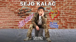 Sejo Kalac  Gradski momak  Audio 2003 [upl. by Nerdna13]