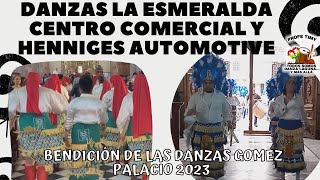 Danzas La Esmeralda Centro Comercial y Henniges Automotive BENDICIÓN DANZAS GÓMEZ PALACIO DGO 2023 [upl. by Yknarf]