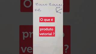 🔥 O que é PRODUTO VETORIAL [upl. by Siusan]