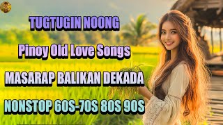 Mga Lumang Tugtugin 60s 70s 80s 90s 🎈Pure Tagalog Pinoy Old Love Songs 🎈 Pamatay Tagalog Love Song [upl. by Ecirehs883]