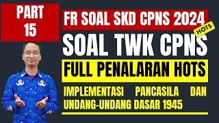 FR SOAL TWK CPNS 2024 Full Penalaran  SOAL SKD CPNS 2024 PART 15  Pancasila [upl. by Bierman]