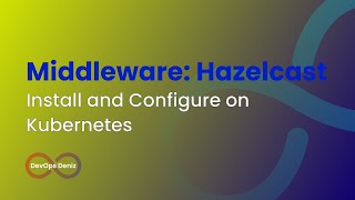 Hazelcast OnPrem Kubernetes Clusterına HA Kurulum ve Yapılandırma [upl. by Sisco]