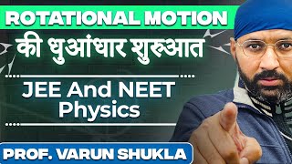 Class 11 Physics  Rotational Motion For JEE MAIN NEET And ADVANCE By Varun Shukla Sir [upl. by Onirefes]