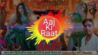 Aaj ki raat maja hindi d j song D J Saddam Babu Telodih dj rimix song [upl. by Ggerc]