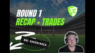 Round 1 Recap  Trades  NRL SuperCoach 2024 [upl. by Auroora]