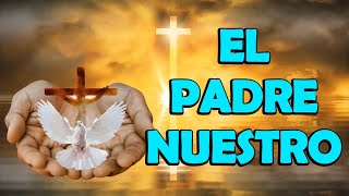 El Padre Nuestro La Oración Perfecta [upl. by Danette]