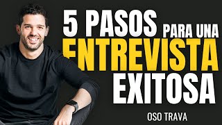 5 PASOS para una GRAN ENTREVISTA I Oso Trava [upl. by Assylem]